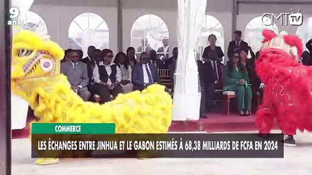 [#Reportage] Commerce : les échanges entre Jinhua et le Gabon estimés à 68,38 milliards de FCFA en 2024