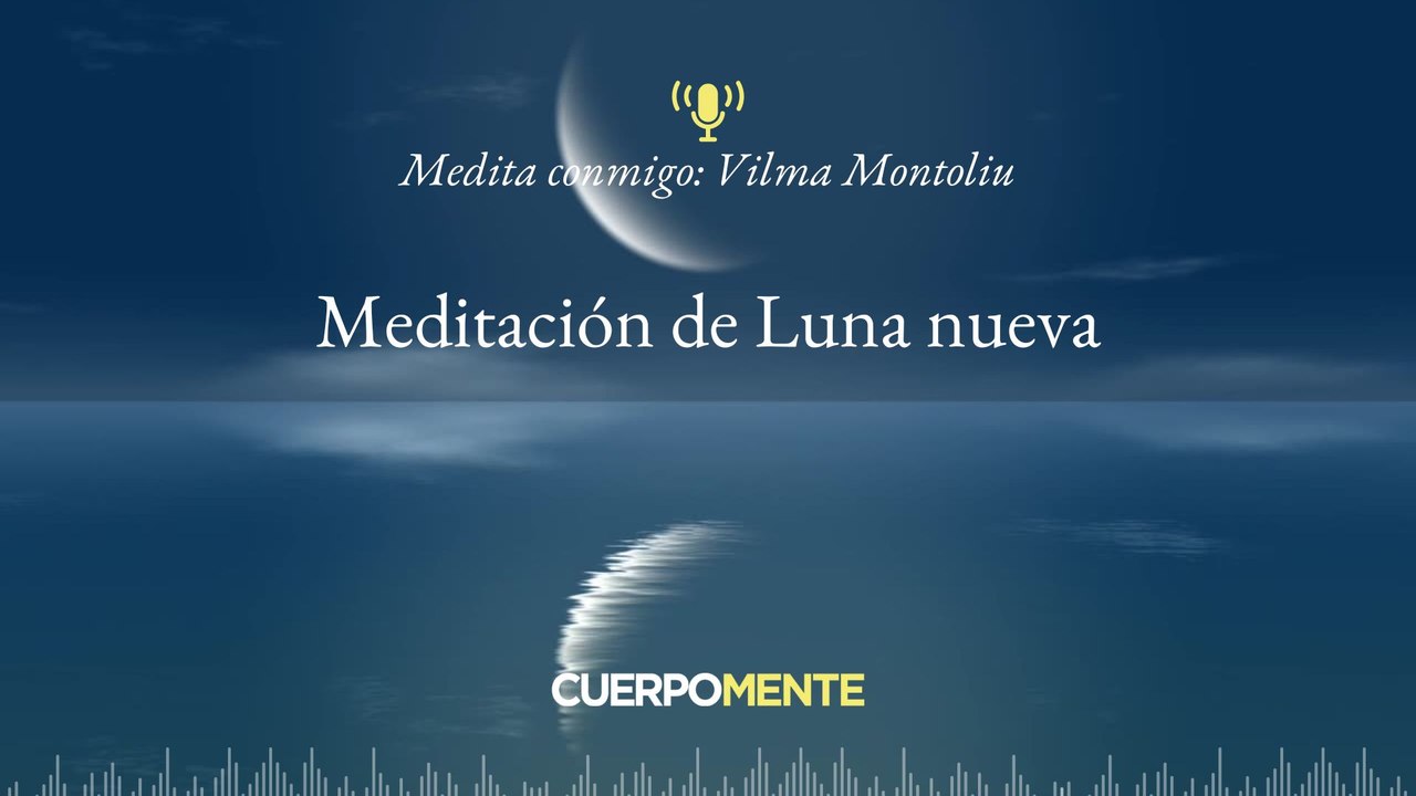 Meditación de Luna nueva: siembra tus intenciones y date una oportunidad de volver a empezar