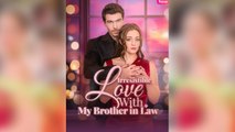 Irresistible Love With My Brother In Law Full Movie