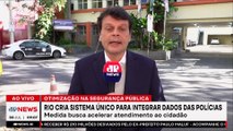 RJ anuncia sistema único para unificar dados das polícias