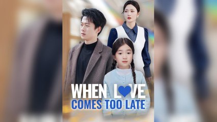 When Love Comes Too Late (DUBBED)