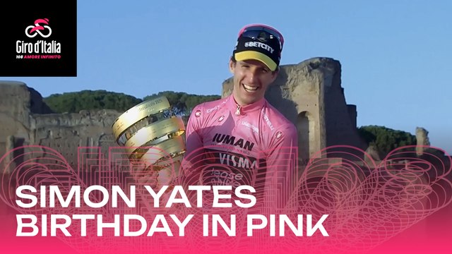 Giro d’Italia 2025 | Simon Yates: Birthday in Pink