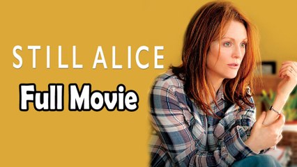 Still Alice (2015) Full Movie HD – A Heartfelt Journey Through Memory Loss 🎬