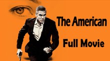 The American (2010) Full Movie HD