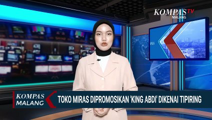 Toko Miras yang Dipromosikan 'King Abdi Dikenai Tipiring