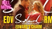 Seduced By The Billionaire Edward’s Charm – FULL MOVIE [Eng Sub]