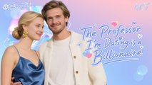 Professor I'm Dating Is Billionaire