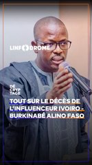 MYSTÈRE AUTOUR DE LA MORT D’ALINO FASO, INFLUENCEUR IVOIRO-BURKINABÈ