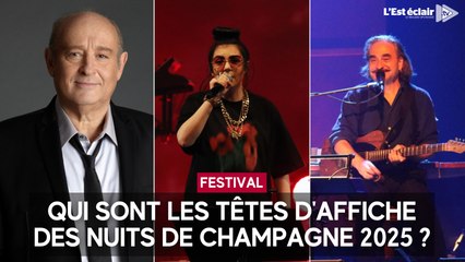 Qui sont les têtes d'affiche des Nuits de Champagne 2025 ?