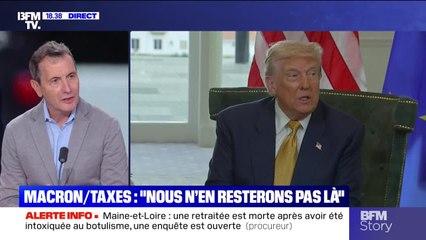 Story 3 : Macron/taxes, "nous n'en resterons pas là" - 30/07