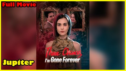 Three Chances I’m Gone Forever – Full Movie (2025)