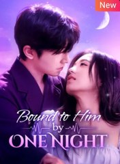 [SHORT SERIES] Bound To Him By One Night Chinese Drama