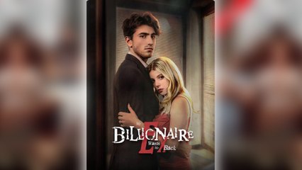 My Billionaire Ex Wants Me Back – Full Movie (2025)