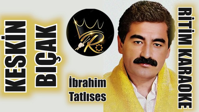 Keskin Bıçak - İbrahim Tatlıses ✩ Ritim Karaoke (Hicaz 4/4 Vahde Sezen Aksu)
