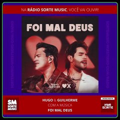 HUGO & GUILHERME - FOI MAL DEUS