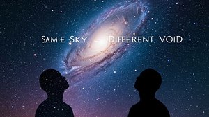 Same Sky-Different Void
