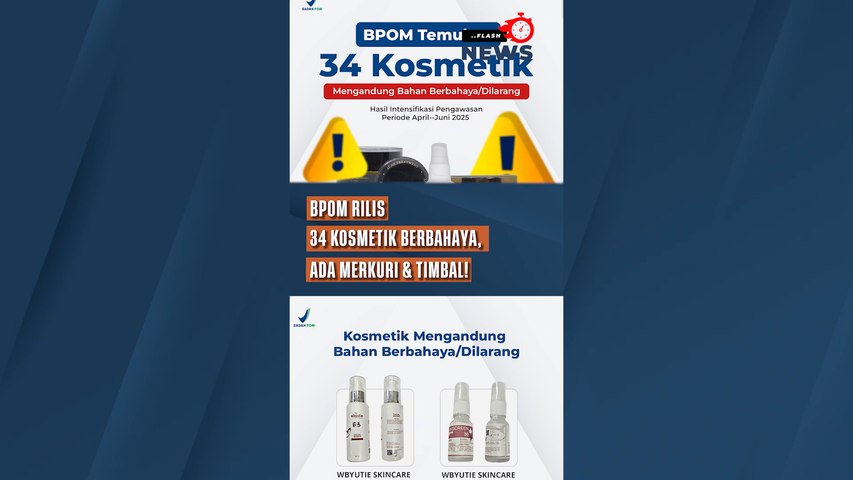 BPOM Rilis 34 Kosmetik Berbahaya, Ada Merkuri & Timbal!