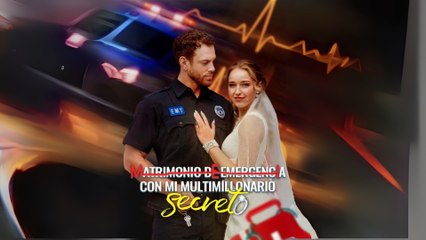 Matrimonio De Emergencia Con Mi Multimillonario Secreto Completo