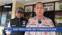 Jasad Teknisi Ditemukan di Plafon Pabrik Obat di Pulogadung, Polisi Periksa 6 Saksi | SAPA PAGI