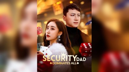 Security Dad Dominates All