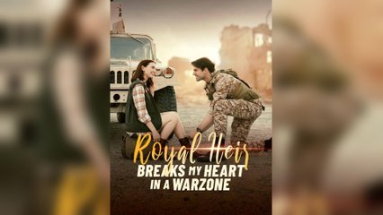 Royal Heir Breaks My Heart In A Warzone