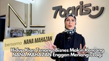Nona Lifestyle - Hidup Kian Tenang, Bisnes Makin Kencang NANA MAHAZAN Enggan Menangis Lagi
