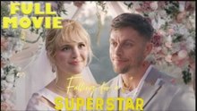 Falling for a Superstar Full Movie