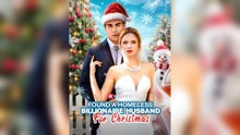 Found A Homeless Billionaire Husband For Christmas