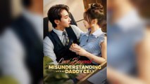 Love Beyond Misunderstanding With My Daddy CEO