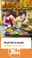 CHỊ GÁI THÁI LAN càn quét thử thách ăn tại Việt Nam