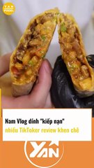 NAM VLOG dính KIẾP NẠN vì nhiều TIKTOKER review khen chê