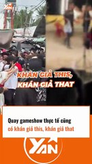 Quay GAMESHOW thực tế cũng đủ khiến KHÁN GIẢ THIS, KHÁN GIẢ THAT