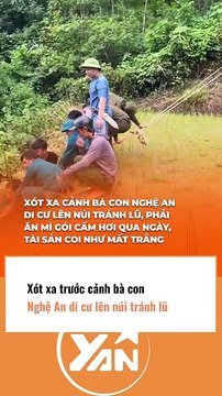 XÓT XA cảnh HÀNG TRĂM HỘ dân Nghệ An DI CƯ LÊN NÚI tránh lũ