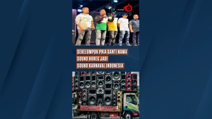 Sekelompok Pria Ganti Nama Sound Horeg Jadi Sound Karnaval Indonesia