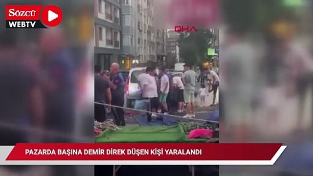 Avcılar’da pazarda başına demir direk düşen kişi yaralandı