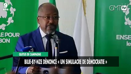 [#Reportage]  Quitus de campagne : Bilie-By-Nze dénonce "une démocratie simulée