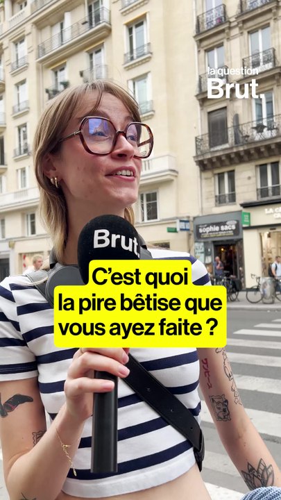 LA QUESTION BRUT. —  Et vous, c'est quoi la pir...