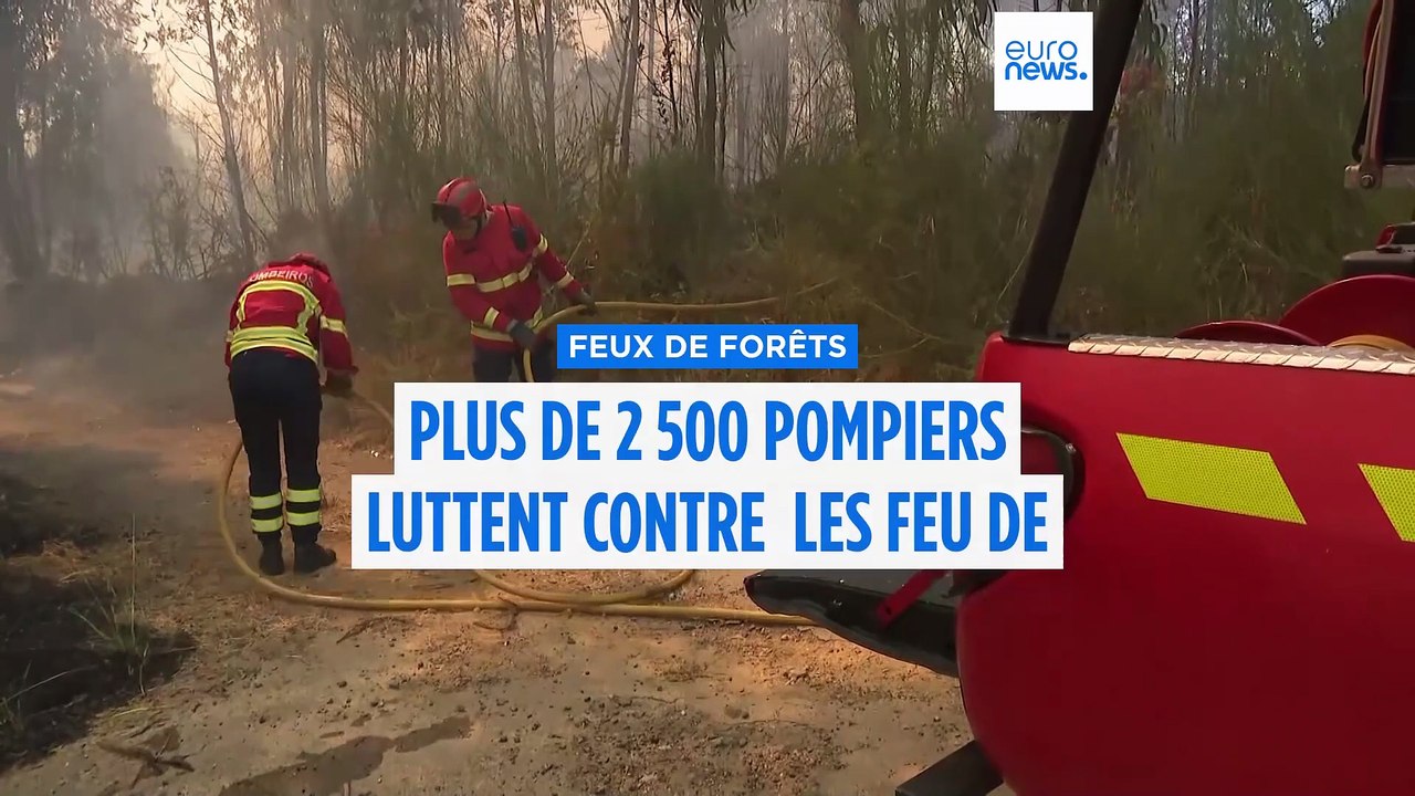 Près de 2 500 pompiers luttent contre les incendies au Portugal, des villages sont évacués à Ponte da Barca