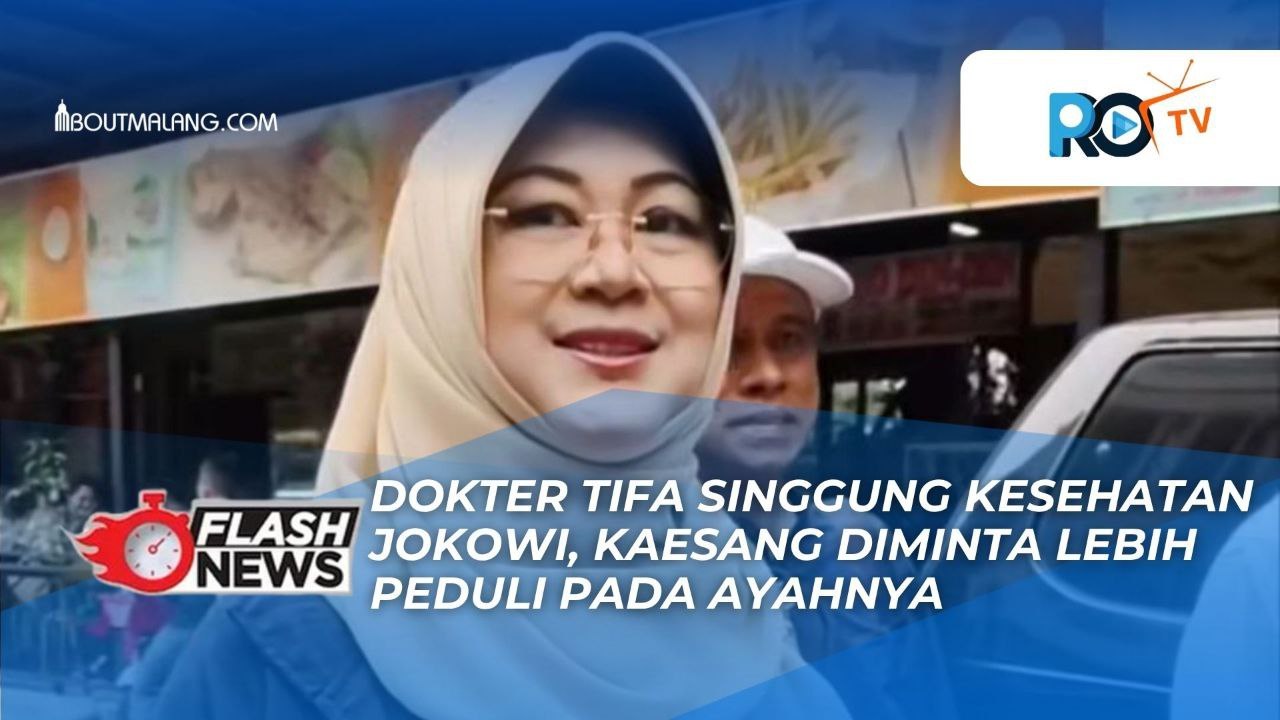 DOKTER TIFA SINGGUNG KESEHATAN JOKOWI, KAESANG DIMINTA PRIORITASKAN PERAWATAN AYAHNYA