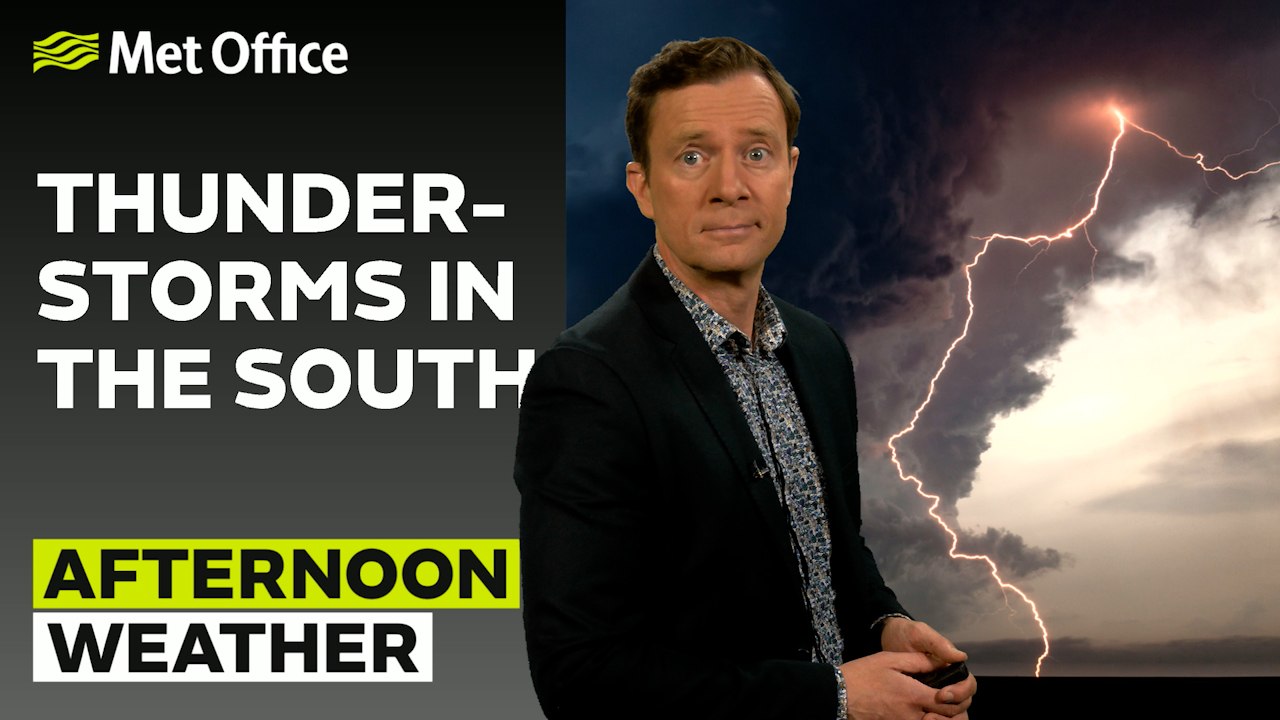 Met Office Afternoon Weather Forecast 31/07/2025 - Thunderstorms in the south