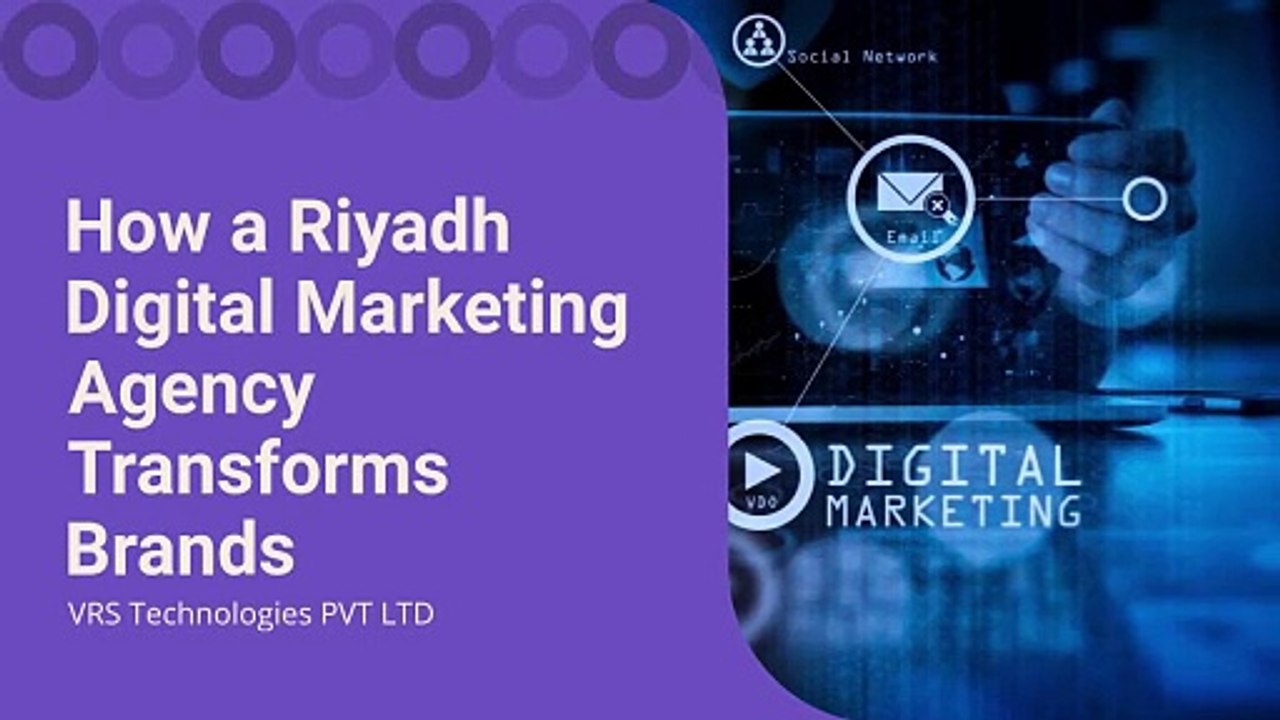 How a Riyadh Digital Marketing Agency Transforms Brands?
