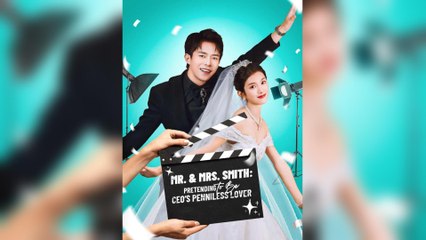Mr. And Mrs. Smith: Pretending To Be CEO's Penniless Lover