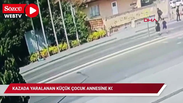 Kazada yaralanan küçük çocuk annesine koştu! O anlar yürek burktu