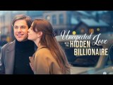 Unexpected Love with The Hidden Billionaire Full Movie