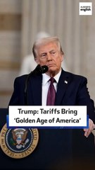 Trump: Tariffs Bring ‘Golden Age Of America‘