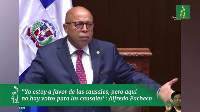Yo estoy a favor de las causales, pero aquí no hay votos para las causales : Alfredo Pacheco