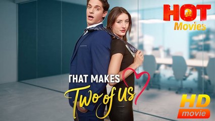 That Makes Two of Us | Full Movie HD - New Drama ShortFilms Hot