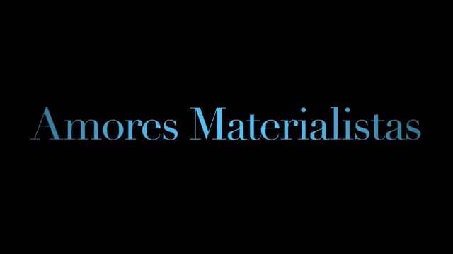 Amores Materialistas l Tráiler Oficial