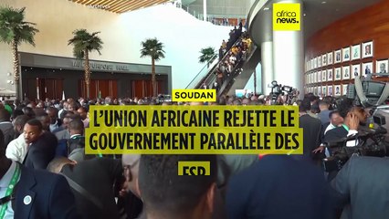 Soudan : l’Union africaine rejette le gouvernement parallèle des FSR