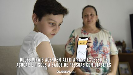 Doces virais acendem alerta para excesso de açúcar e riscos à saúde de pessoas com diabetes